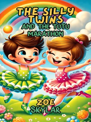 cover image of The Silly Twins and the Tutu Marathon